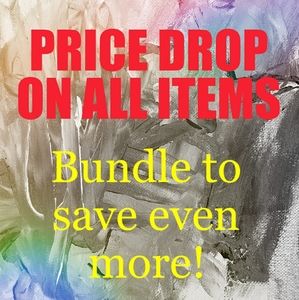 PRICE DROP ON ALL ITEMS